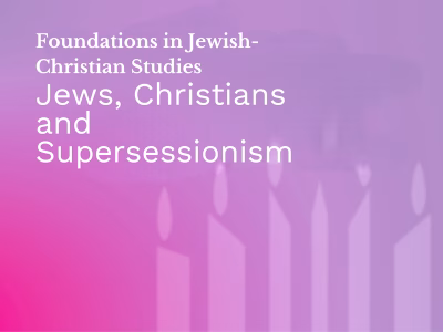 FJCS2 Jews, Christians, and Supersessionism